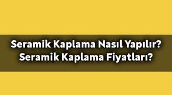 Seramik Kaplama Nedir? Nasıl Yapılır?