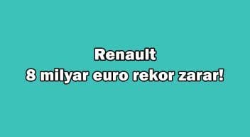 Fransız Otomotiv Devi Renault 8 Milyar Euro Rekor Zarar!