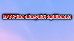 Epdk’dan Akaryakıt Açıklaması: Ucuz Olanı Tercih Edin!