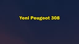 Yeni 2021 Peugeot 308 Özellikleri Açıklandı