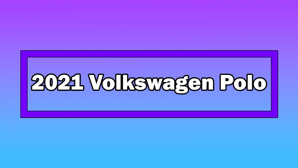 Makyajlı 2021 Volkswagen Polo Tanıtıldı