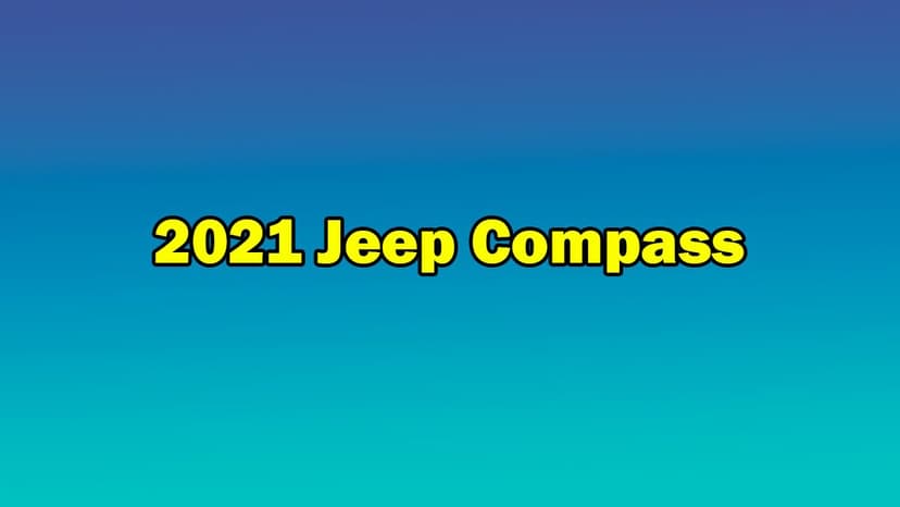 Yeni 2021 Jeep Compass Özellikleri Açıklandı
