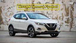 Nissan Temmuz 2021 Fiyat Listesi