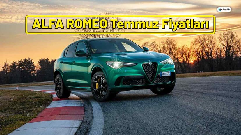 Alfa Romeo Temmuz 2021 Fiyat Listesi Açıklandı