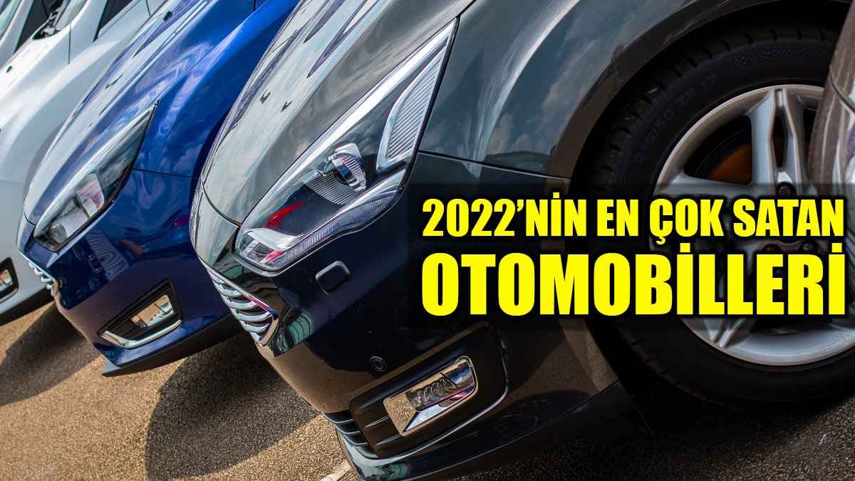 2022’Nin En Çok Satan Otomobilleri Belli Oldu