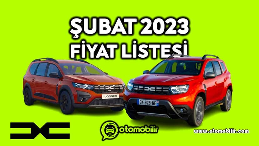 Dacia Şubat 2023 Fiyat Listesi Açıklandı