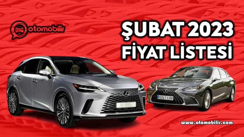 Lexus Şubat 2023 Fiyat Listesi Açıklandı