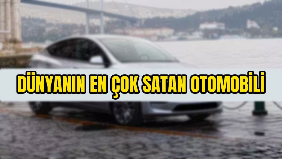2023’Te Dünyanın En Çok Satan Otomobili Belli Oldu