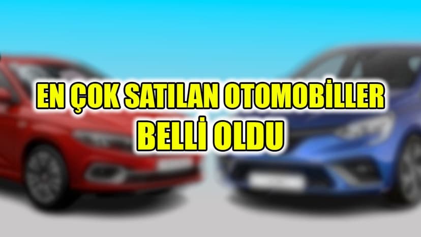 Haziran Ayında En Çok Satılan Otomobiller Belli Oldu