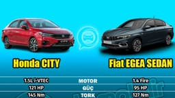 Honda City Vs Fiat Egea Sedan Karşılaştırması: City 1.5 I-Vtec ve Egea 1.4 Fire
