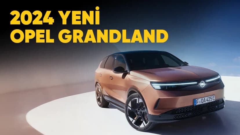 2024 Yeni Opel Grandland Tanıtıldı!