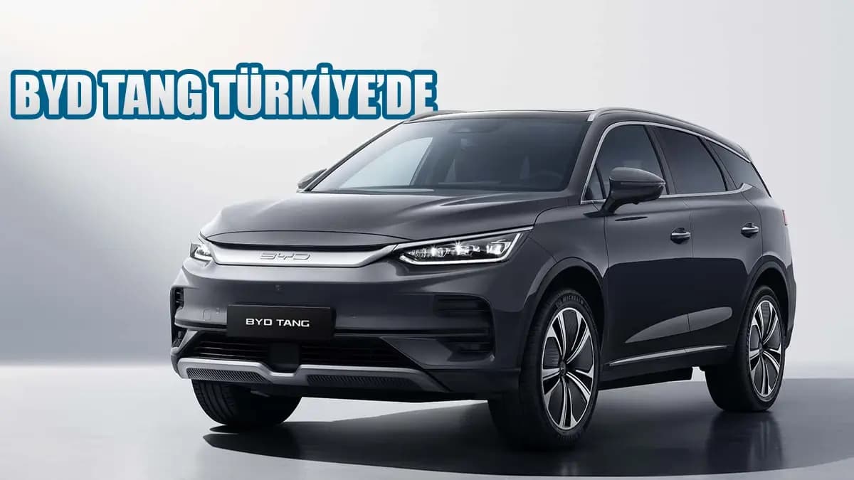 Byd Tang: 7 Kişilik Elektrikli Suv Türkiye’de Satışa Sunuldu!