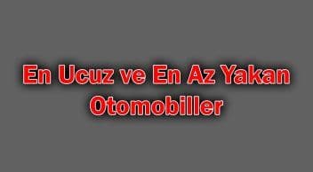 En Ucuz ve En Az Yakan Otomobiller
