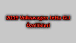 2019 Volkswagen Jetta Gli Özellikleri