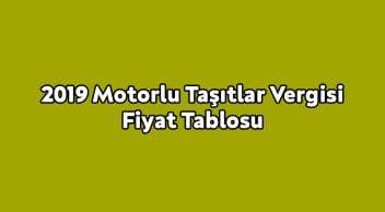 2019 Motorlu Taşıtlar Vergisi Fiyat Tablosu