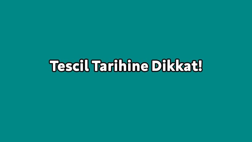Otomobil Tescil Tarihine Dikkat