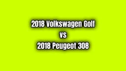 2018 Volkswagen Golf ve 2018 Peugeot 308 Karşılaştırma