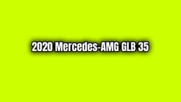 2020 Mercedes-Amg Glb 35 Özellikleri Açıklandı
