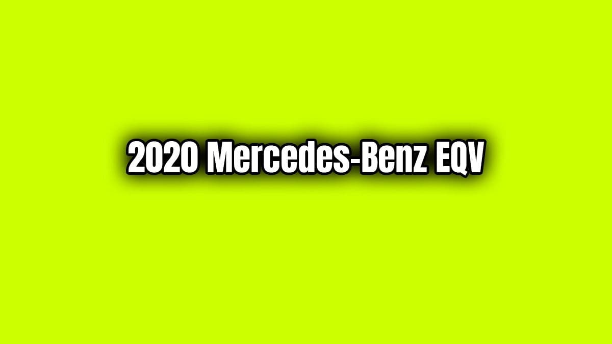 2020 Mercedes-Benz Eqv Özellikleri Açıklandı