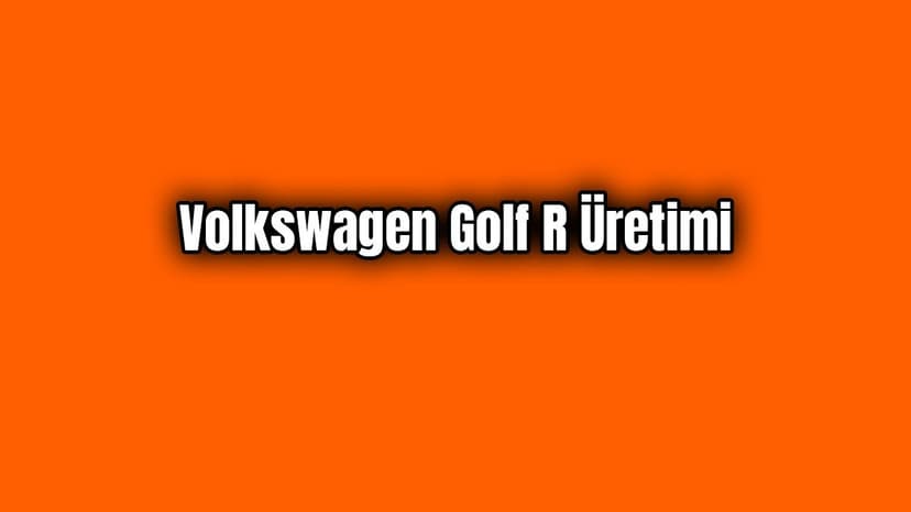 2020'De Volkswagen Golf R Üretimi Sonlandırılıyor