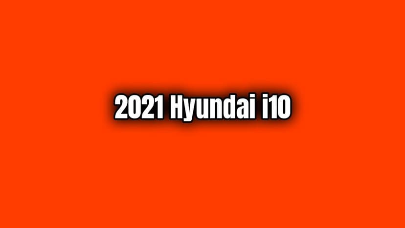 2021 Hyundai I10 Fiyatı ve Özellikleri Açıklandı