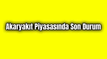 Akaryakıt Piyasasında Son Durum İndirim Geliyor Mu?