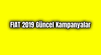 Fiat Kampanya 2019 Güncel Kampanyalar