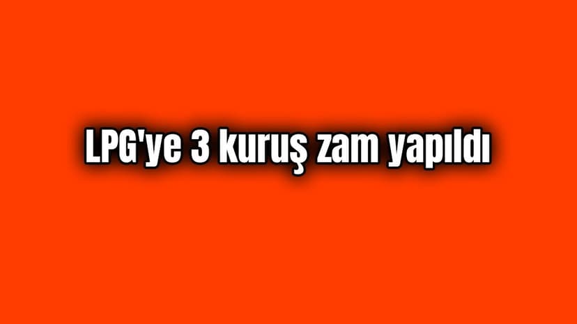 Lpg'ye 3 Kuruş Zam Yapıldı