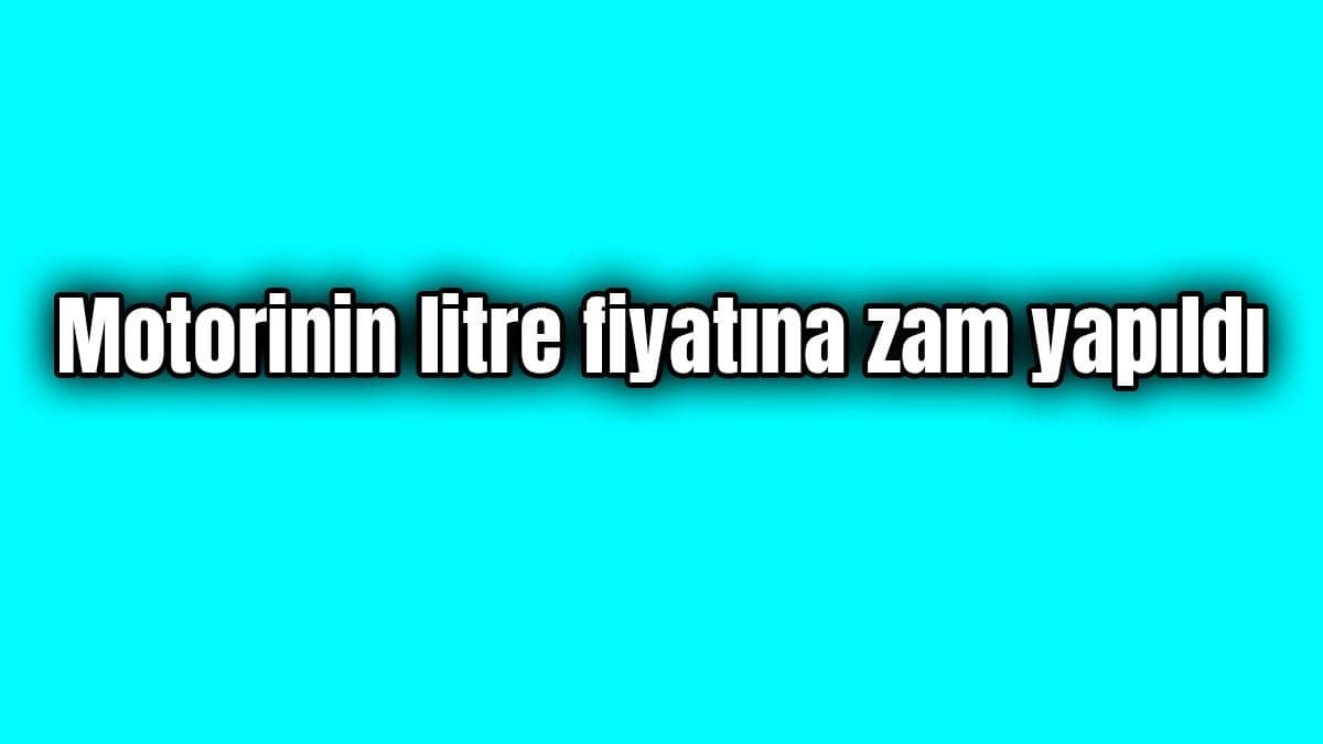 Motorinin Litre Fiyatına Zam Yapıldı