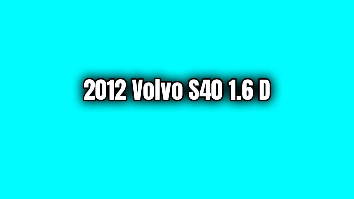 2012 Volvo S40 1.6 D Özellikleri