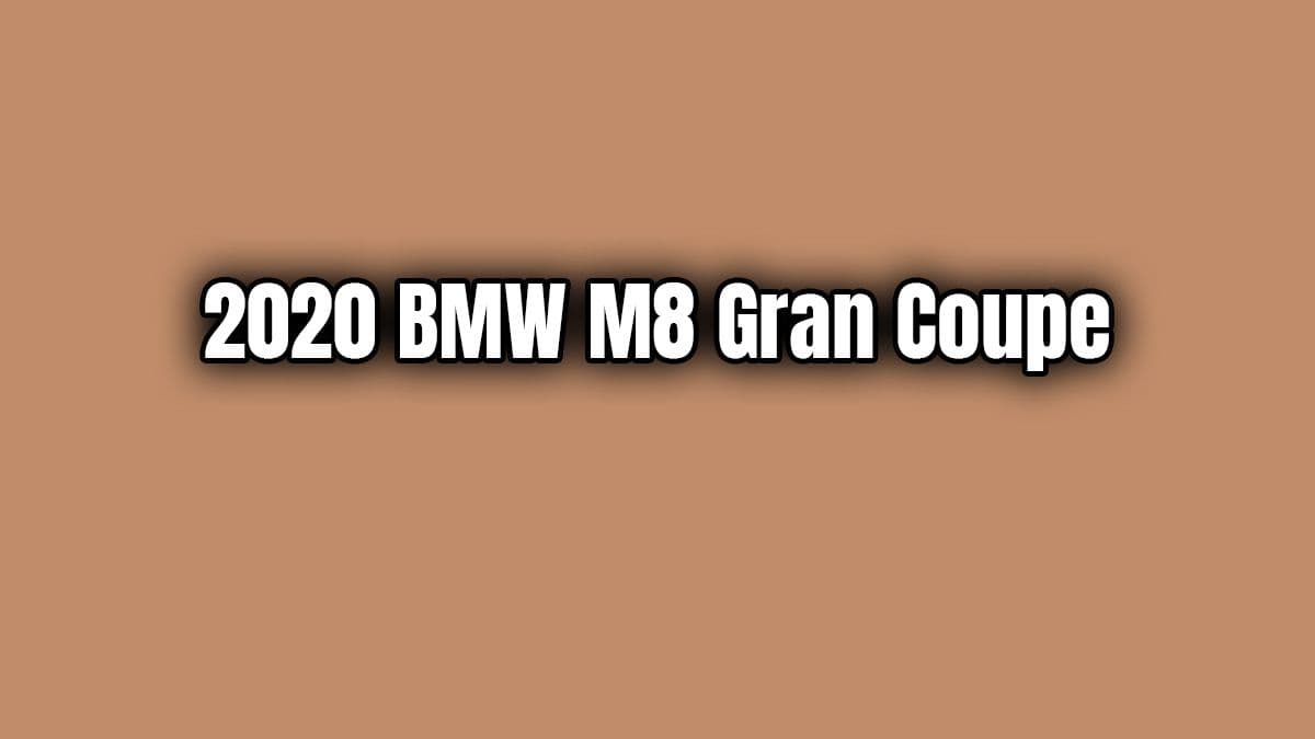 2020 Bmw M8 Gran Coupe Dikkat Çeken Özellikleri