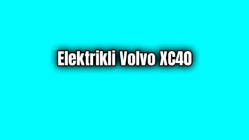 Elektrikli Volvo Xc40 400 Kilometre Menzille Geldi