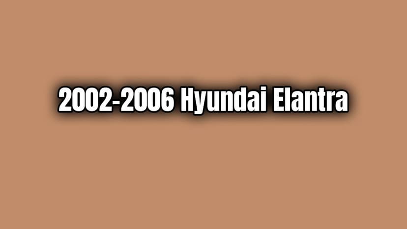 2002-2006 Hyundai Elantra Teknik Özellikleri