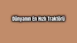 Dünyanın En Hızlı Traktörü Yeniden Rekor Kırdı