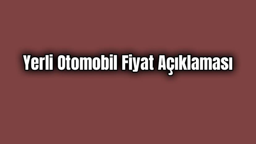 Cumhurbaşkanı Erdoğan'dan Yerli Otomobil Fiyat Açıklaması