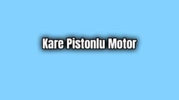 Yaptığı Kare Pistonlu Motorla Yüzde 70 Tasarruf Sağlayacak