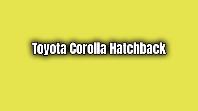 Yeni Corolla Hatchback Türkiye Fiyatı