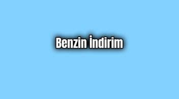 Benzin Fiyatlarında İkinci Büyük İndirim Geldi