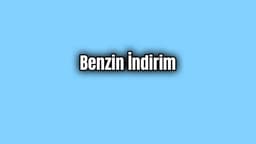 Benzin Fiyatlarında İkinci Büyük İndirim Geldi