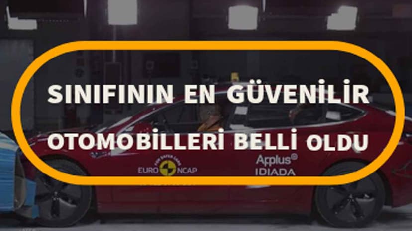 2019'Un Sınıfının En Güvenli Otomobilleri Belli Oldu