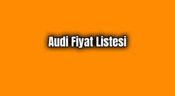 Audi Nisan 2020 Fiyat Listesi Açıklandı