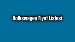 Volkswagen Fiyat Listesi Nisan 2020