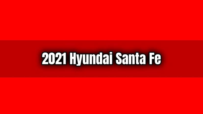 2021 Hyundai Santa Fe Yeni Yüzü