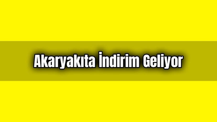 Akaryakıt Fiyatlarına Bu Gece İndirim Geliyor