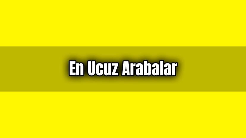 Sahibinden Ucuz Araba - En Ucuz Arabalar Haziran Fiyatları