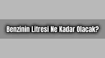 Benzinin Litresi ne Kadar Olacak? Benzine Zam Geldi