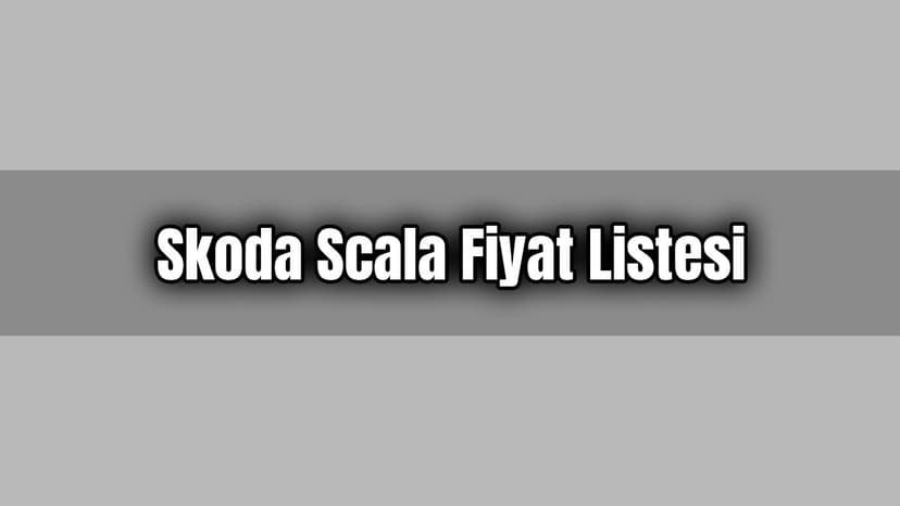 Skoda Scala Fiyat Listesi Ağustos 2020 Lansmana Özel