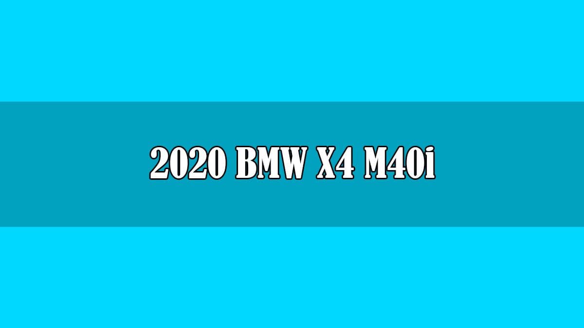 2020 Bmw X4 M40I (G02) Teknik Özellikleri