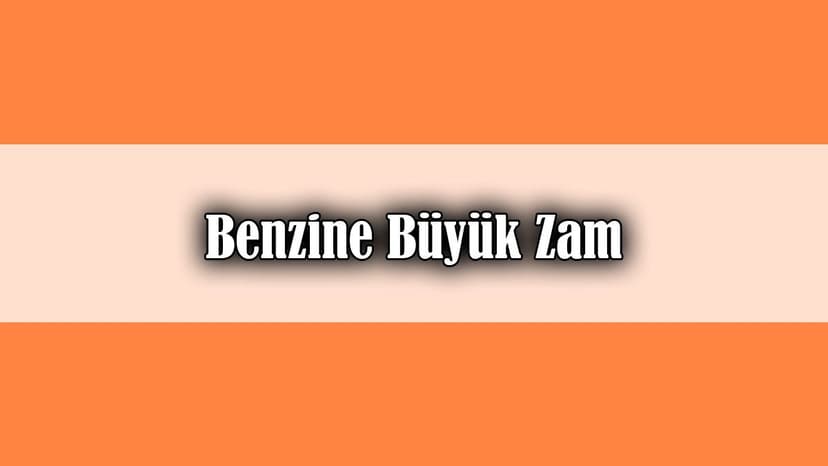Araç Sahiplerine Kötü Haber! Benzine Büyük Zam