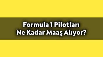 Formula 1 Pilotları ne Kadar Maaş Alıyor?